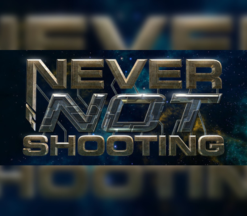 Never Not Shooting Steam CD Key