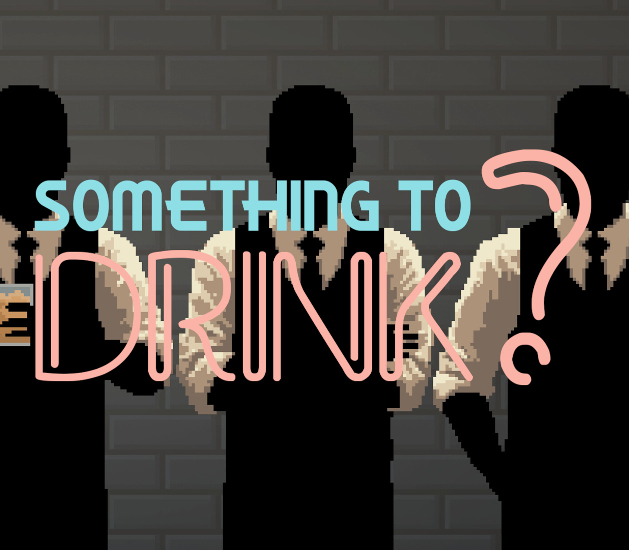 Something to Drink? PC Steam CD Key