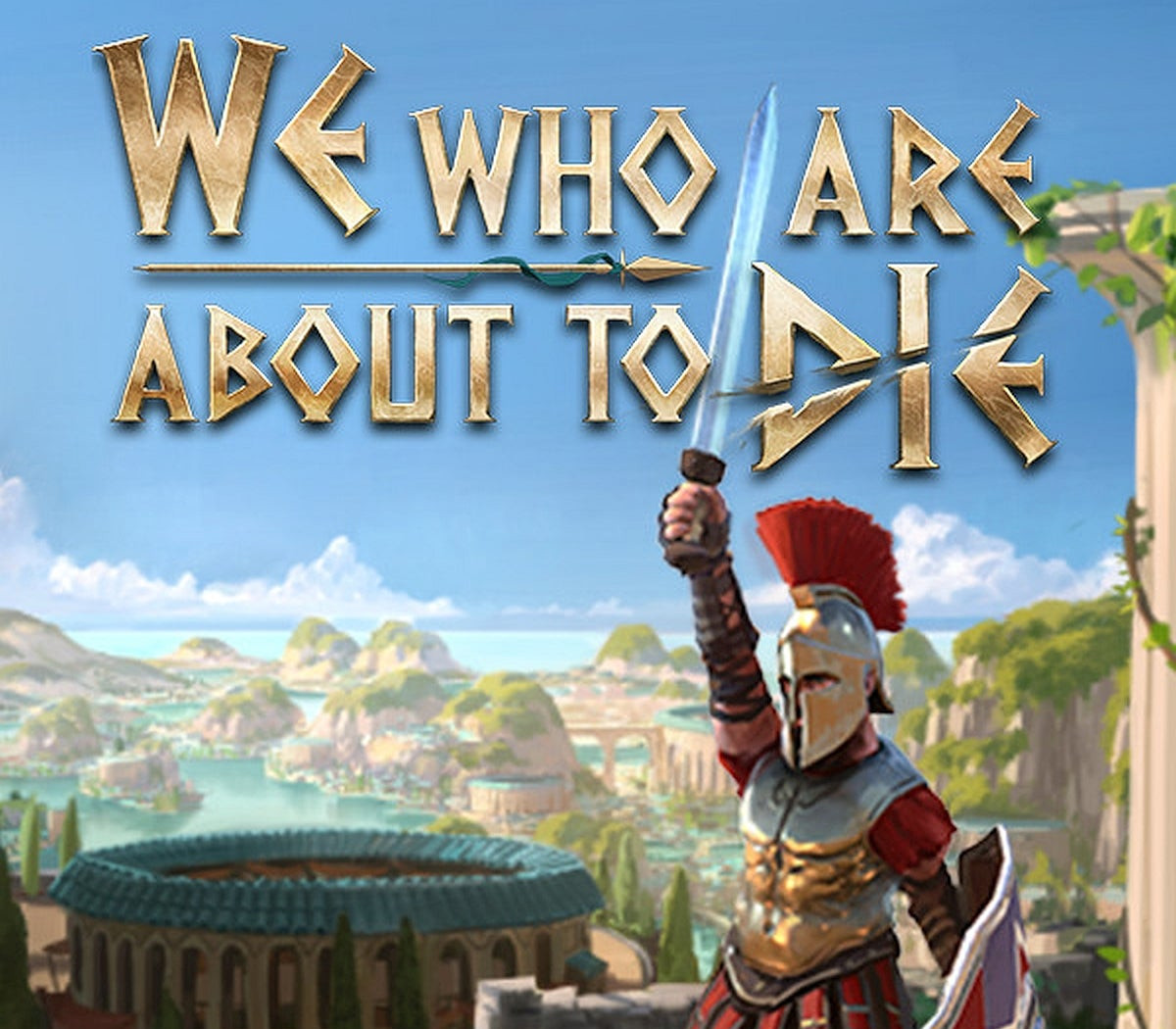 We Who Are About To Die PC Steam Account