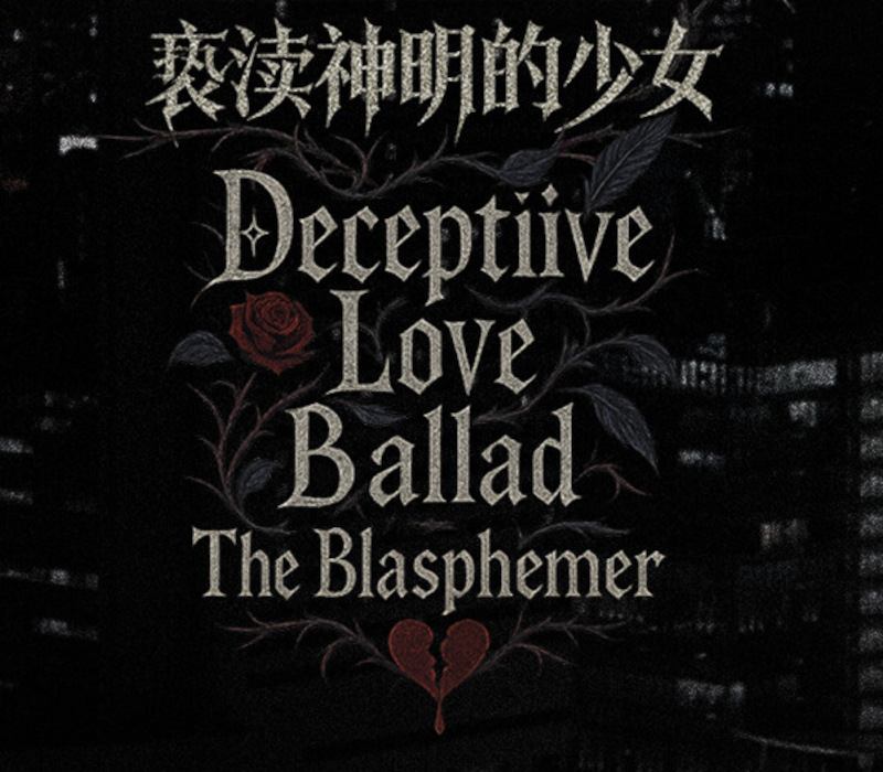 Deceptiive Love Ballad The Blasphemer PC Steam CD Key