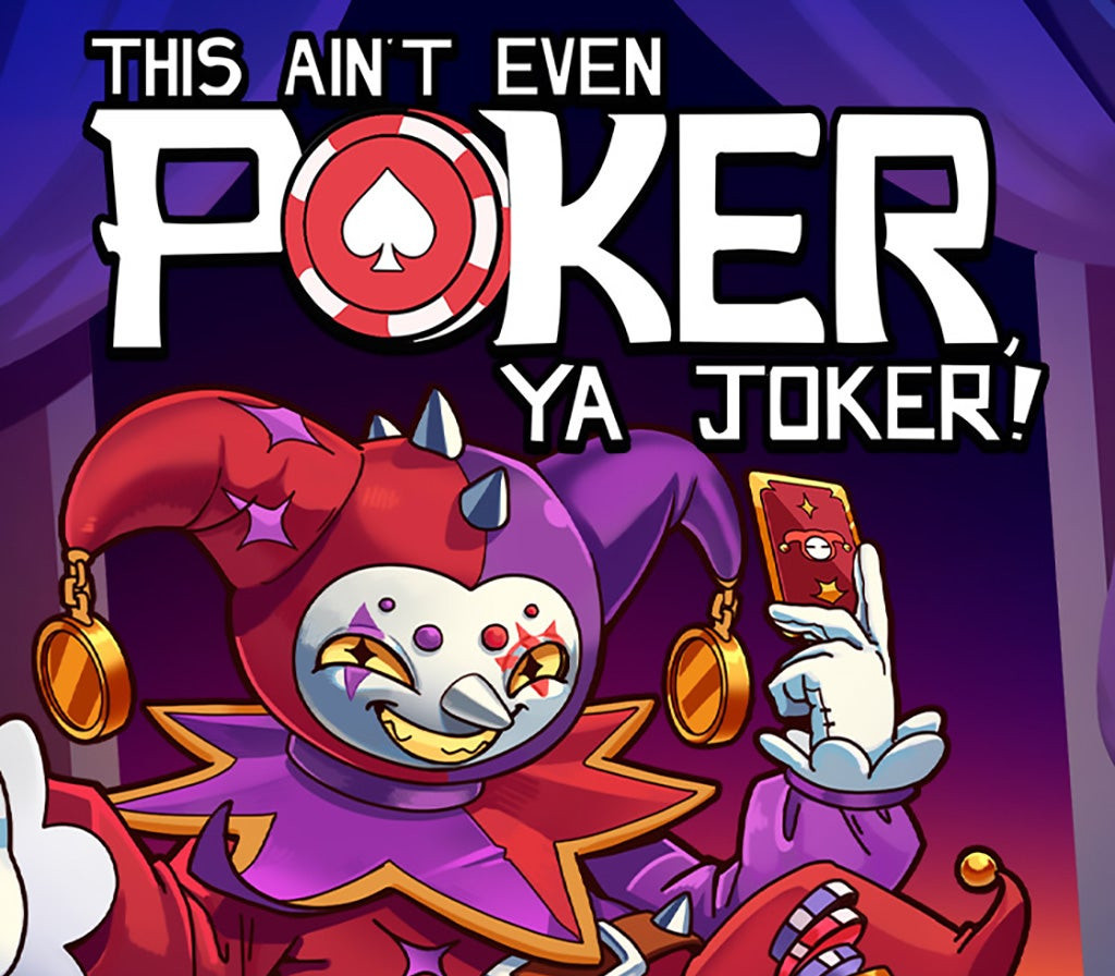 This Ain't Even Poker, Ya Joker PC Steam CD Key